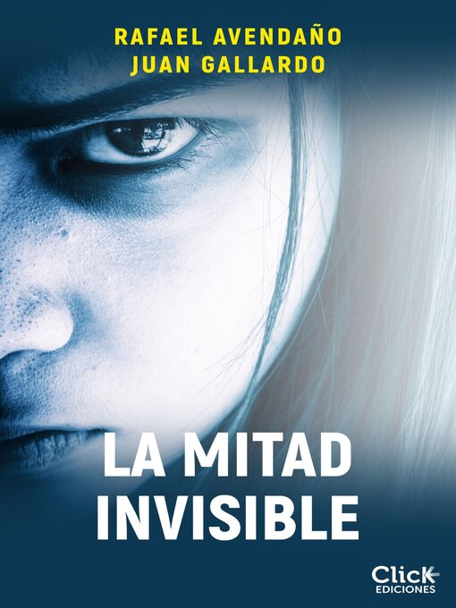 Title details for La mitad invisible by Juan Gallardo - Available